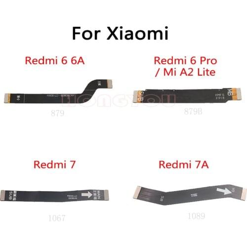 LCD Main Board Connect Motherboard Flex Cable For Xiaomi Redmi 7A 7 6 6A / 6 PRO / Mi A2 Lite