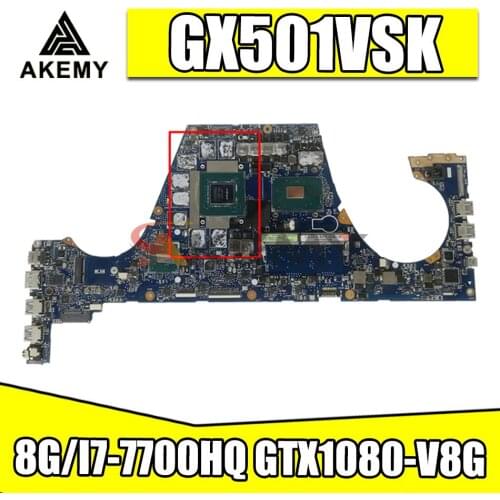 GX501VSK Motherboards GX501 Laptop motherboard for ASUS GX501V GX501VS GX501VSK original mainboard with 8G/I7-7700HQ GTX1080-V8G