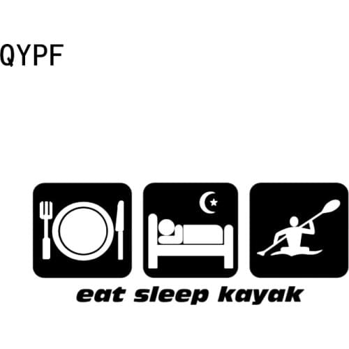 QYPF 15.7*6.1CM Interesting Eat Sleep Kayaking Graphic Decor Car Sticker Vinyl Accessories C16-1185