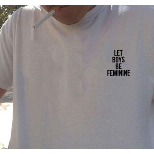 Let Boys Be Feminine T Shirt Man Funny Quotes Tumblr Grunge White Tee Ummer Short Sleeve Mens Premium T-Shirt