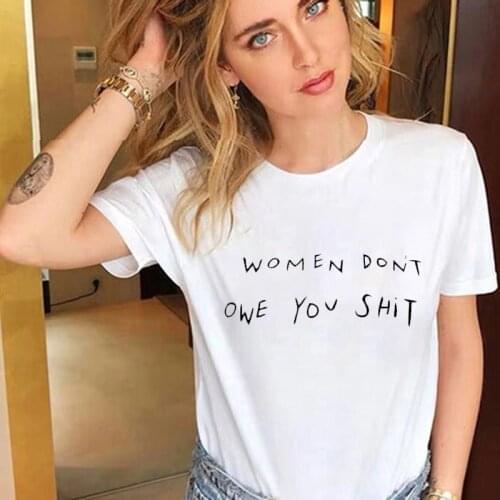 Slithice WOMEN DON'T OWE YOU SHIT Streetwear Women T-shirts Summer Harajuku Vogue Tops Vintage Aesthetic Streetwear Camisetas