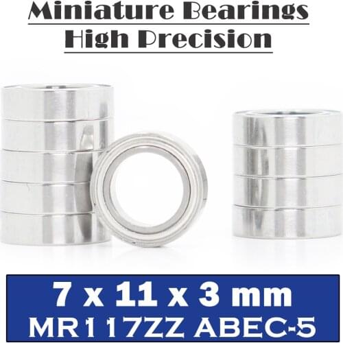 MR117zz Bearing 7*11*3 mm ( 10 PCS ) ABEC-5 Miniature MR117 Z ZZ High Precision MR117Z Ball Bearings