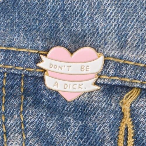 Pink Heart Enamel Lapel Pins Button Don't Be A Dick Badges Brooches Men Women Jewelry Accessories Gift for Bag Jeacket