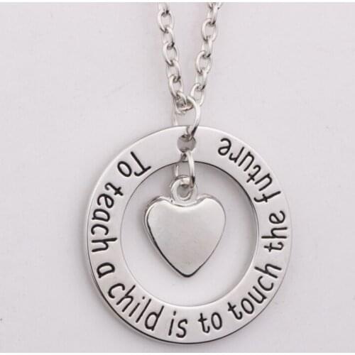 N208 Fashion round/ Heart-shaped necklace To theach a child is to teach the future Inspirational necklace Pendant