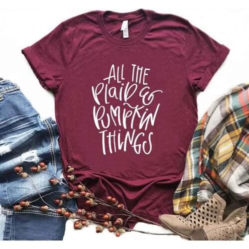All The Plaid and Pumpkin Things Women Tshirts Cotton Casual Funny t Shirt For Lady Top Tee Hipster 6 Color Drop Ship NA-461