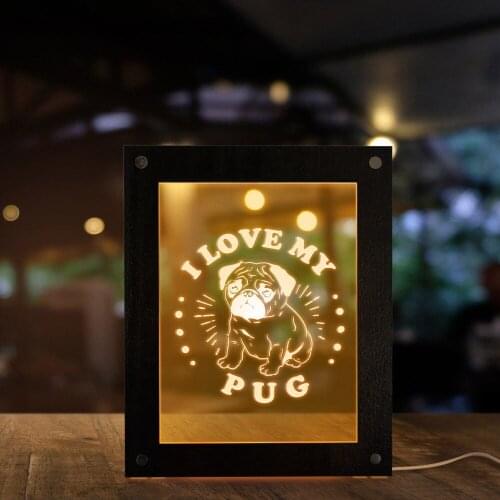 I Love my Pug Dog Decorative Lighting Text Photo Frames Chinese Pug Dutch Mastiff Calming Lamp Puppy Pet Lover Gift Sleepy Light