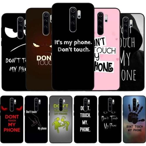 Don't touch my phone black Silicone Phone Case For Redmi note 9 8 7 Pro S 8T 7A Cover
