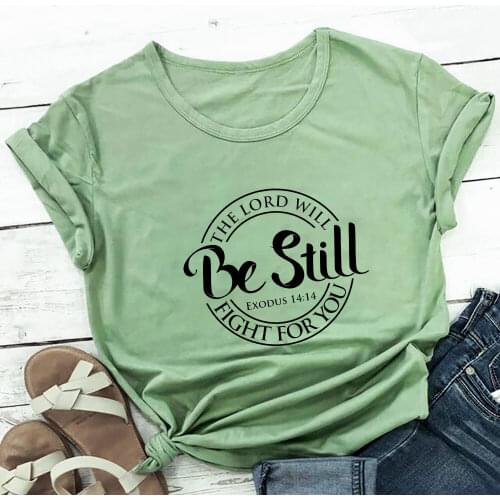 The Lord Will Be Still Fight For You 100%Cotton Women Tshirt Christian Shirt Unisex Summer Casual Short Sleeve Top Faith Tee