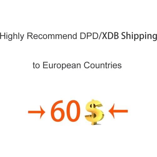 Highly Recommend DPD or XDB to European Countries (please contact us to check whether you can use this service)