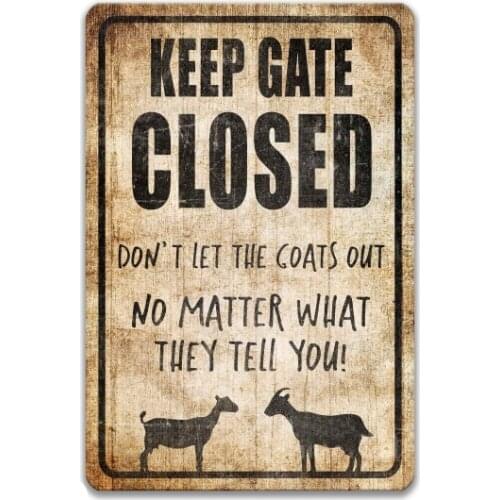 Funny Keep Gate Closed Goat Sign Warning Danger Metal Tin Sign Vintage Tin Metal Sign Bar Club Cafe Garage Wall Decor