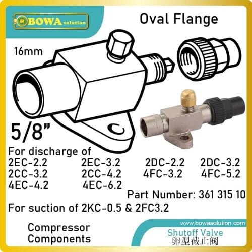 5/8" (16mm) oval flange shutoff valve is great choice for discharge and suction of semi-hermetic recipricating compressors