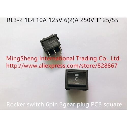 Original new 100% import rocker switch 6pin 3gear plug PCB square RL3-2 1E4 10A 125V 6(2)A 250V T125/55