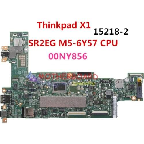 For LENOVO Thinkpad X1 TABLE Laptop motherboard Core SR2EG M5-6Y57 CPU Mainboard 15218-2 00NY856