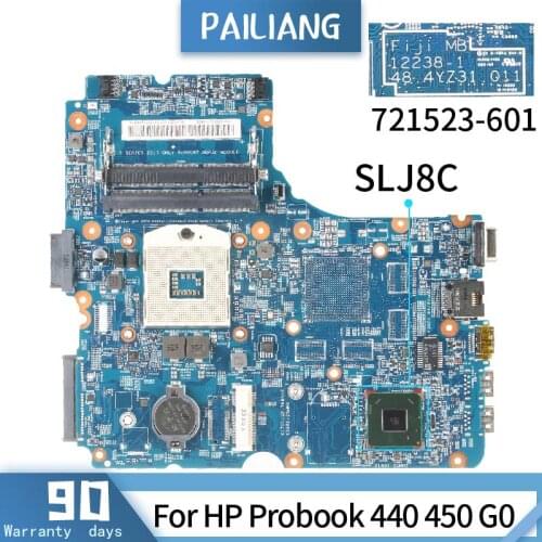 PAILIANG Laptop motherboard For HP Probook 440 450 G0 Mainboard 721523-601 12238-1 Core SLJ8C TESTED DDR3