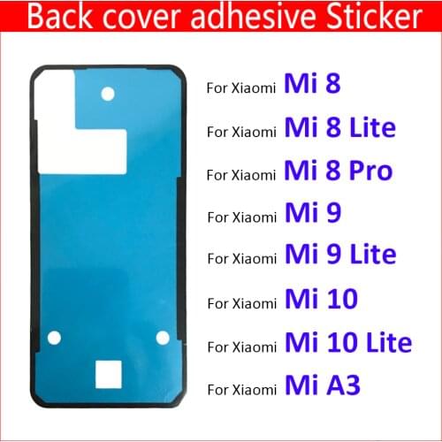 Back Battery Cover Door sticker Adhesive glue tape For Xiaomi Mi 8 9 10 lite Note 10 A3 CC 9 9e Mi8 Mi9 F2 Pro