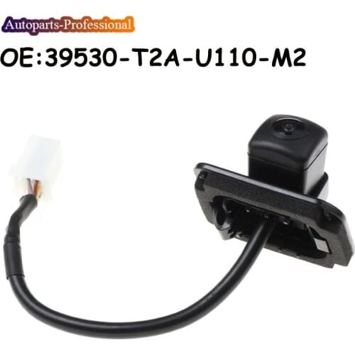 New 39530-T2A-U110-M2 39530T2AU110M2 39530-T2A-U21/39530-T2A-A2139 For Honda Accord Rear View Backup Camera Car Auto accessorie