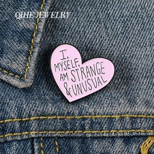 QIHE JEWELRY Pink Love Heart Brooches Pins I'm weird but unusual Hard Enamel Metal Pins Denim Clothes Badges Pins Friends Gifts