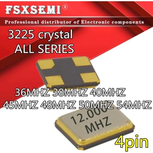 10pcs 3225 quartz crystal unit 3.2*3.5mm 4pin 11.0592M 11.2896M 36MHZ 38MHZ 40MHZ 45MHZ 48MHZ 50MHZ 54MHZ
