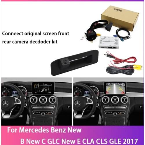 HD Rear View Backup Camera For Mercedes Benz New B New C GLC New E CLA CLS GLE 2017 Original Screen upgrade Decoder Accessories