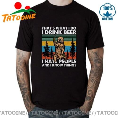 Tatooine Vintage Thats What I Do I Drink Beer I Hate People And I Know Things Funny Bear Camping Gift For Bear Lovers T shirts
