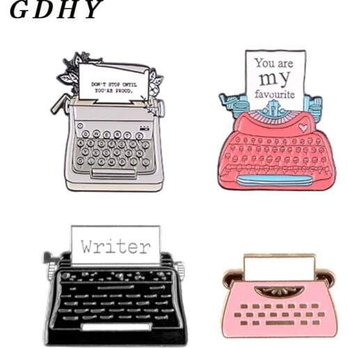 GDHY Typewriter Telegraph Brooches Writer You are my favourite Don't stop untll You're proud Lapel pins Badges Bags Jewelry gift