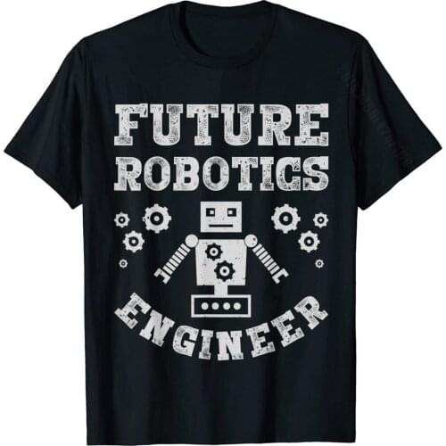 Future Robotics Engineer Funny Robot Engineering Student Men T-Shirt Cheap Leisure T Shirts Cotton Youth Tops Shirt Leisure
