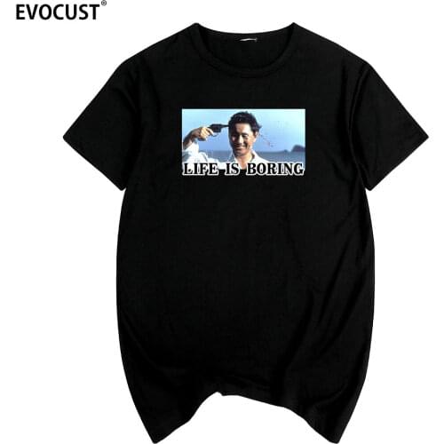 Life is boring Kitano Takeshi T-shirt Cotton Men T shirt New TEE TSHIRT Womens unisex Fashion