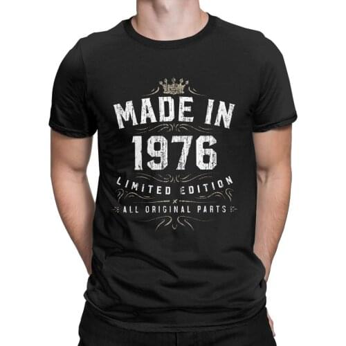 T Shirt Design Made In 1976 - All Original Parts Birthday 1976 Limited Edition T-Shirt Male Round Collar Short Sleeve Tee Shirt