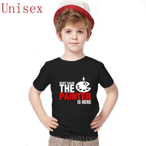 Novelty Summer brand Clothing Keep Calm The Painter Is Here Geek Funny kids clothes girls 8 to 12 Short Sleeve O-neck cotton