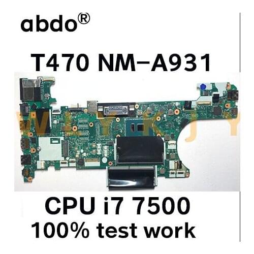 CT470 NM-A931 for lenovo Thinkpad T470 notebook motherboard CPU i7 7500 7600U 100% test work