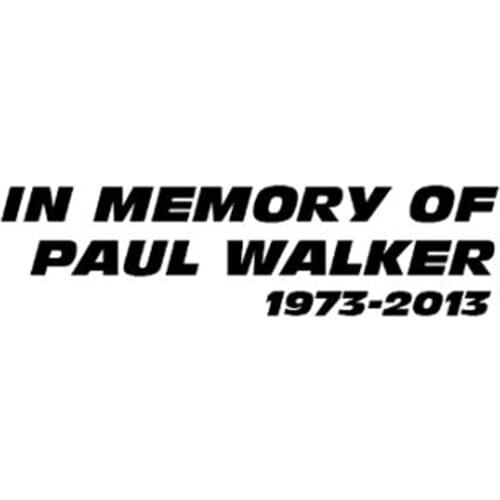 14.9cm*3.9cm In Memory Of Paul Walker Decor Car Sticker Motorcycle Vinyl S4-0817