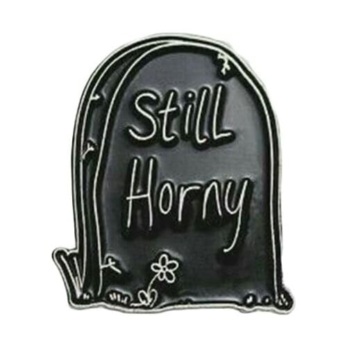 Still horny tombstone enamel pin black gothic art brooch Halloween accessories