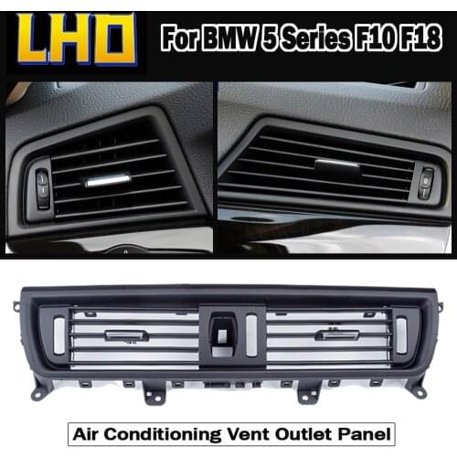 LHD Center Console Air Vent Cover For BMW F10 520D Vent Fresh Air Outlet Vents Grille For BMW 530d F10 F18 525d 535d 5 Series