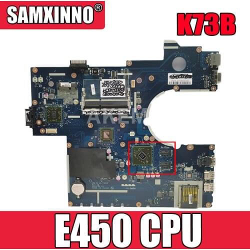 For Asus K73B K73BE X73B K73BR K73BY PBL70 LA-7323P Rev: 1A Laptop Motherboard Mainboard Card Logic Board W/ E450 CPU 2 cores