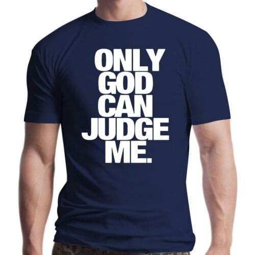 New Only God Can Judge Me T Shirt Men Women Cool Casual T-shirt Unisex 2021 2021 Fashion Letter Printed Tops Streetwear Tee C209