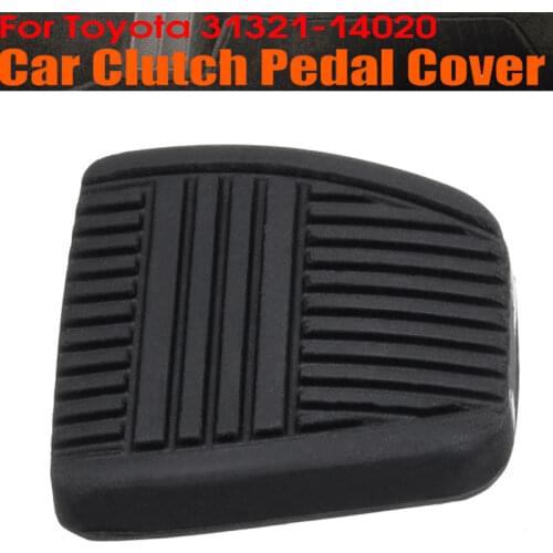 1/2Pcs Brake Clutch Pedal Pad Rubber Cover Trans Vehicles For Toyota/Camry/Celica/Paseo/RAV4/Tacoma #31321-14020 #31321-14010
