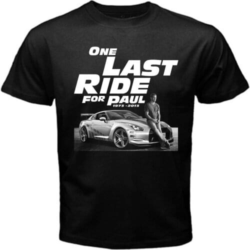 Fast And Furious 7 One Last Ride For Paul Walker T Shirt Men Design T Shirt Us Standard Plus Size S-3Xl Factory Outlet Wholesale