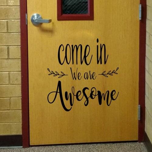 Come In We Are Awesome Wall Door Sticker Teacher Classroom Motivational Quote Door Wall Decal School growth mindset Decor