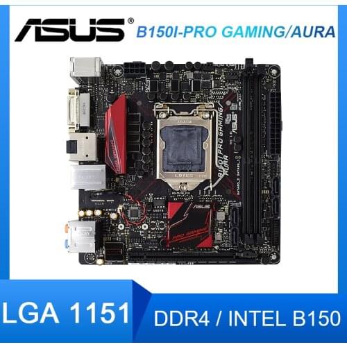 Asus B150I PRO GAMING/AURA Motherboard socket LGA 1151 DDR4 32G Mini ITX ATA III used Desktop Motherboard