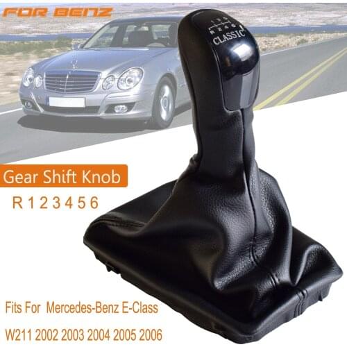 For Mercedes Benz E Class W211 2002 2003 2004 2005 2006 2007 2008 2009 Car 6 Speed Gear Shift Level Knob With Leather Boot