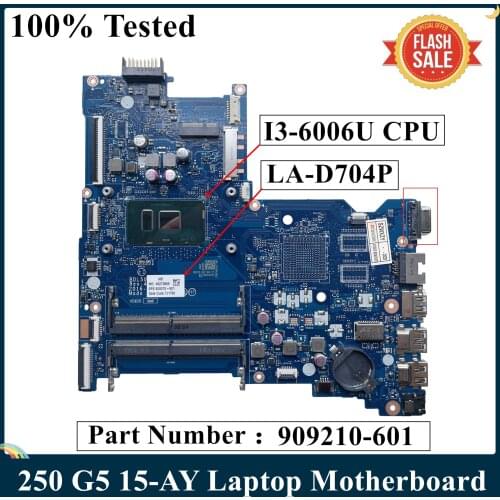 LSC For HP 250 G5 15-AY Laptop Motherboard 909210-601 909210-001 BDL50 LA-D704P With SR2UW I3-6006U CPU DDR4 100% Tested