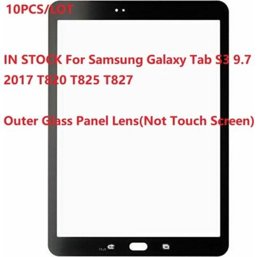 5PCS/LOT New 9.7" For Samsung Galaxy Tab S3 9.7 2017 T820 T825 T827 Outer Glass Panel Lens Replacement ( Not Touch Screen )