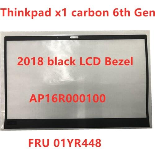 New and Original LCD Bezel Cover Sticker case For Lenovo ThinkPad X1 Carbon 6th Gen black LCD Bezel With IR FRU 01YR448 01YR450