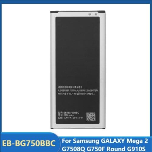 Original Replacement Phone Battery EB-BG750BBC For Samsung GALAXY Mega 2 G7508Q G750F Round G910S Rechargable Battery 2800mAh