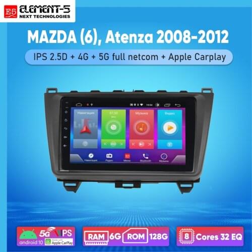 ELEMENT-5 9" 2G+32G Android 10 4G WIFI RDS DSP Car Radio For MAZDA (6), Atenza 2008-2012 Navigation GPS HiFi