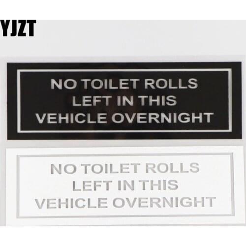 YJZT 15.3CM*5CM No Toilet Rolls Left In The Vehicle Overnight Vinyl Decal Car Sticker For Truck Window Black/Silver 4A-0084