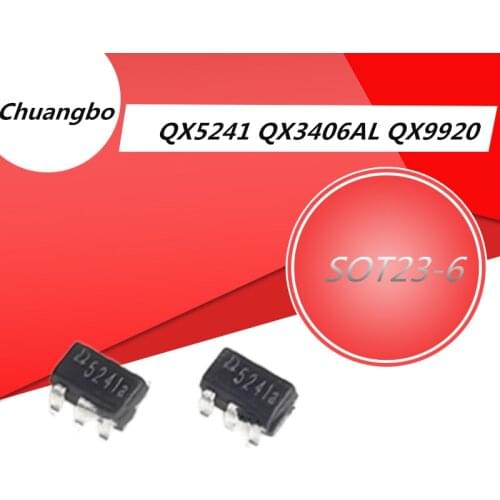 10PCS QX5241 5241 QX5241A 5241 QX3406 QX3406AL QX9920 9920 SOT23-6