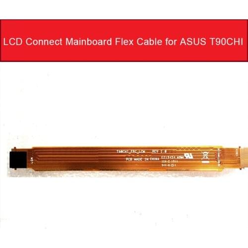 Genuine LCD Connect Mainboard Flex Cable For ASUS T90 CHI-FPC-LCM LCD Display Screen Connector flex Ribbon Tablet Replacement
