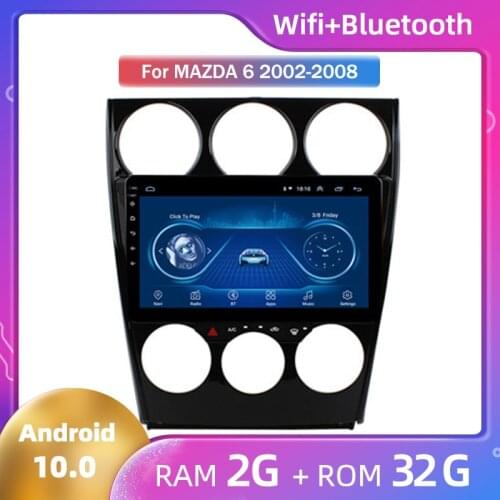Android 10 Car Stereo Multimedia Player Head Unit Touchscreen For Mazda 6 2002 2003 2004 2005 2006 2007 2008 car GPS navigation