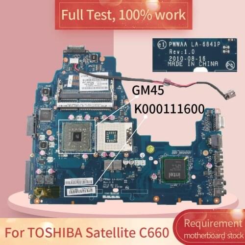 PWWAA LA-6841P Notebook Mainboard For TOSHIBA Satellite C660 GM45 GL40 Laptop motherboard K000111600 K000111590 DDR3